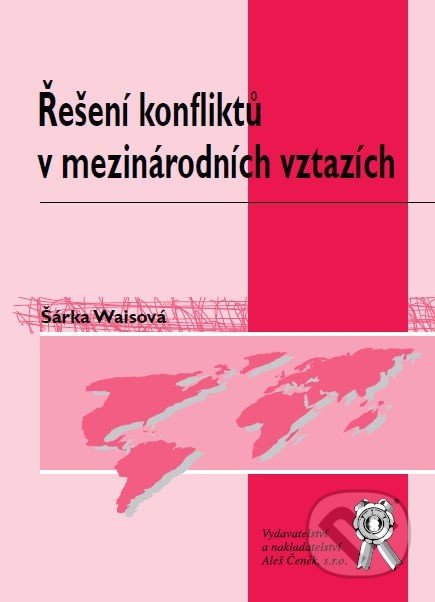Řešení konfliktů v mezinárodních vztazích-Šárka Waisová