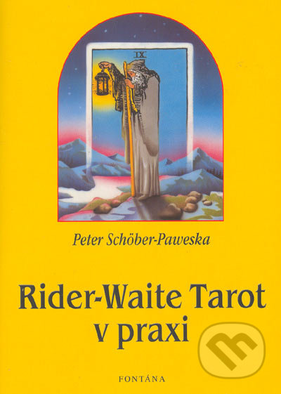Rider - Waite Tarot v praxi-Peter Schöber-Paweska