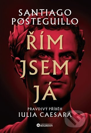 Řím jsem já-Santiago Posteguillo