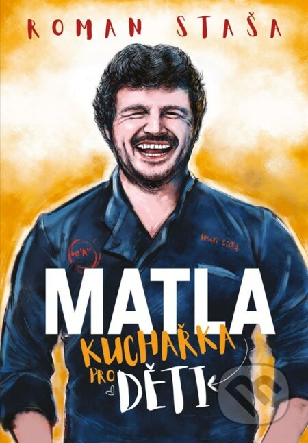 Roman Staša: Kuchařka pro děti-Roman Staša