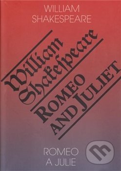 Romeo a Julie / Romeo and Juliet-William Shakespeare