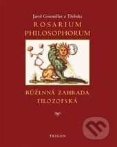 Rosarium philosophorum-Jaroš Griemiller z Třebska