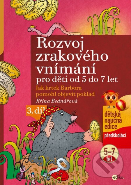 Rozvoj zrakového vnímání pro děti od 5 do 7 let (3. díl)-Jiřina Bednářová
