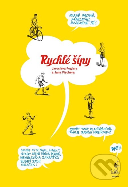 Rychlé šípy Jaroslava Foglara a Jana Fischera-Jaroslav Foglar a Tomáš Prokůpek