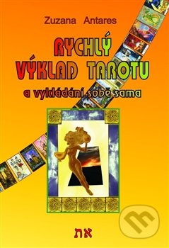 Rychlý výklad tarotu-Zuzana Antares