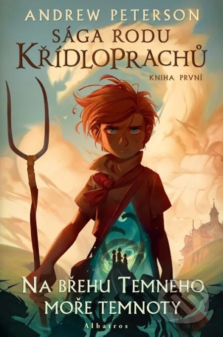 Sága rodu Křídloprachů: Na břehu Temného moře temnoty-Andrew Peterson