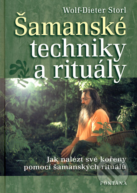 Šamanské techniky a rituály-Wolf-Dieter Storl