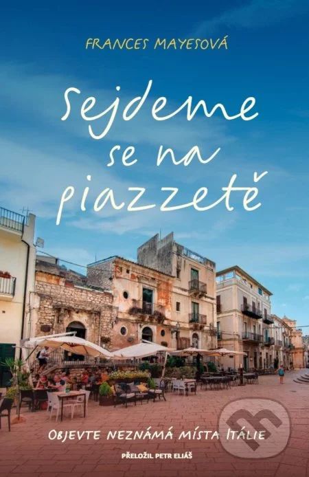 Sejdeme se na piazzetě-Frances Mayes