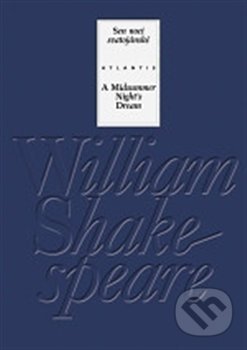 Sen noci svatojánské / A Midsummer Night’s Dream-William Shakespeare