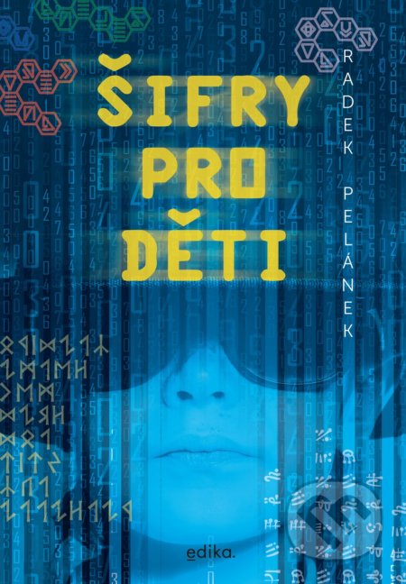 Šifry pro děti-Radek Pelánek