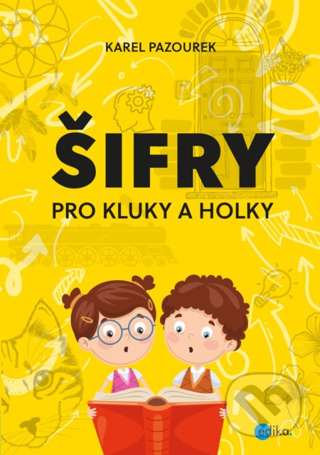 Šifry pro kluky a holky-Karel Pazourek