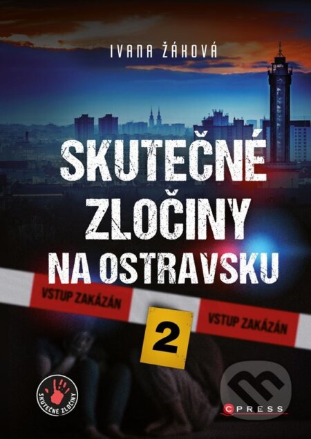 Skutečné zločiny na Ostravsku 2-Ivana Žáková