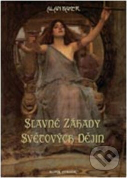 Slavné záhady světových dějin-