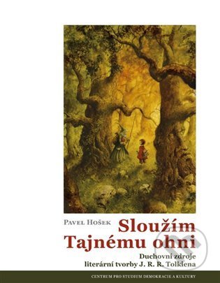 Sloužím Tajnému ohni-Pavel Hošek