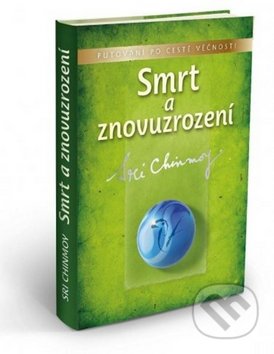 Smrt a znovuzrození-Sri Chinmoy