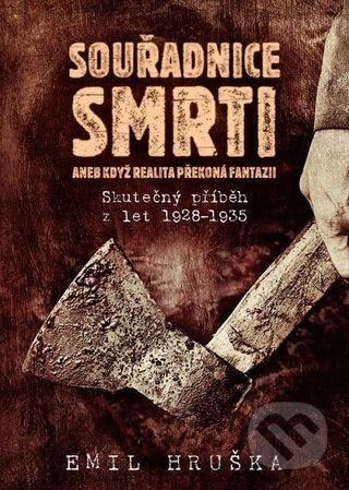 Souřadnice smrti Aneb když realita překoná fantazii-Emil Hruška
