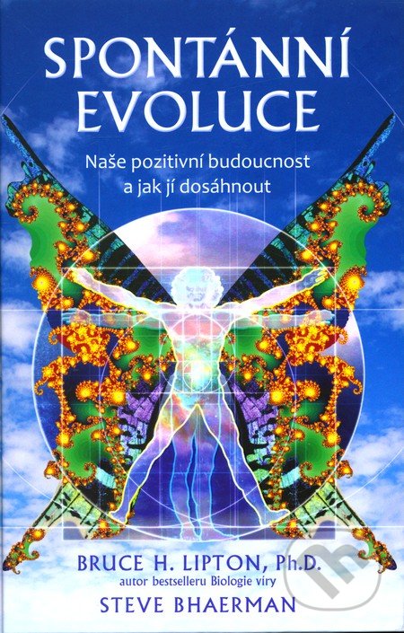 Spontánní evoluce-Bruce H. Lipton a Steve Bhaerman