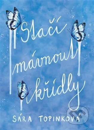 Stačí mávnout křídly-Sára Topinková