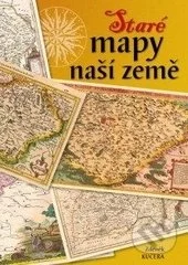 Staré mapy naší země-Zdeněk Kučera
