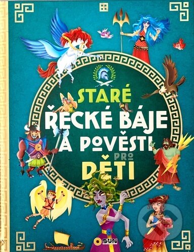 Staré řecké báje a pověsti pro děti-