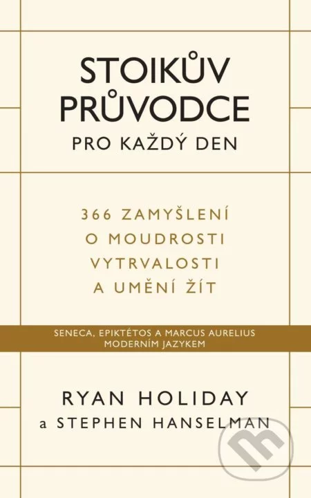 Stoikův průvodce pro každý den-Ryan Holiday