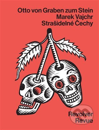 Strašidelné Čechy-Marek Vajchr a Otto von Graben zum Stein
