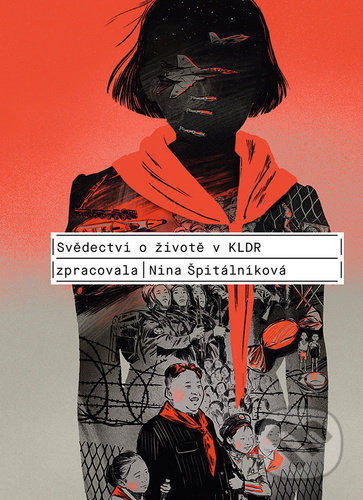 Svědectví o životě v KLDR-Nina Špitálníková