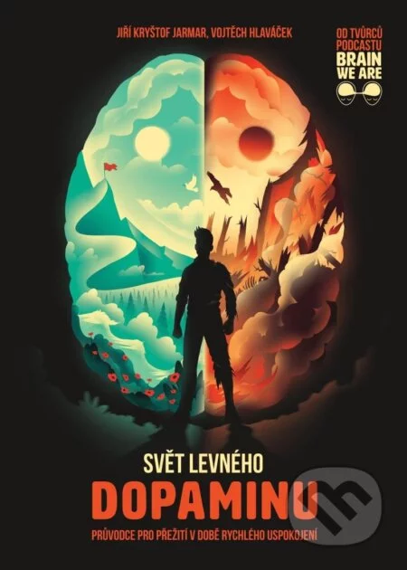 Svět levného dopaminu-Kryštof Jiří Jarmar a Vojtěch Hlaváček