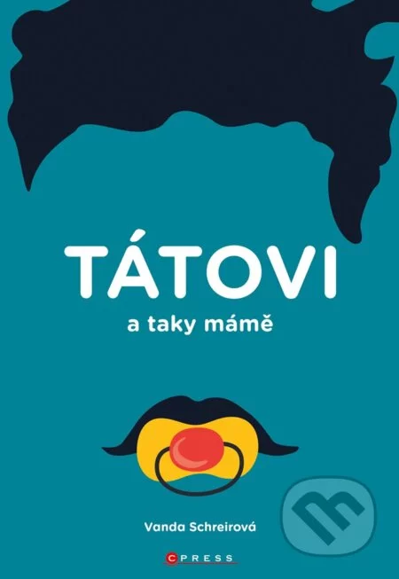 TÁTOVI a taky MÁMĚ-Vanda Schreierová