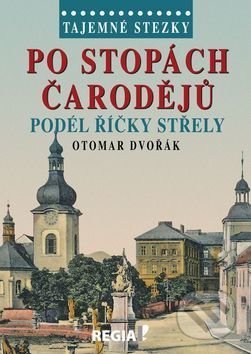 Tajemné stezky - Po stopách čarodějů-Otomar Dvořák