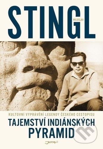 Tajemství indiánských pyramid-Miloslav Stingl