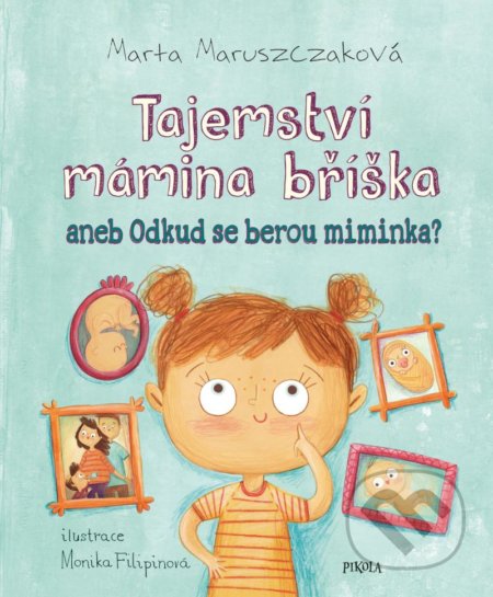 Tajemství mámina bříška aneb Odkud se berou miminka-Marta Maruszak
