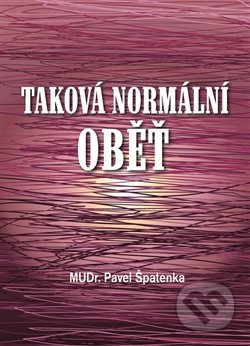 Taková normální oběť-Pavel Špatenka