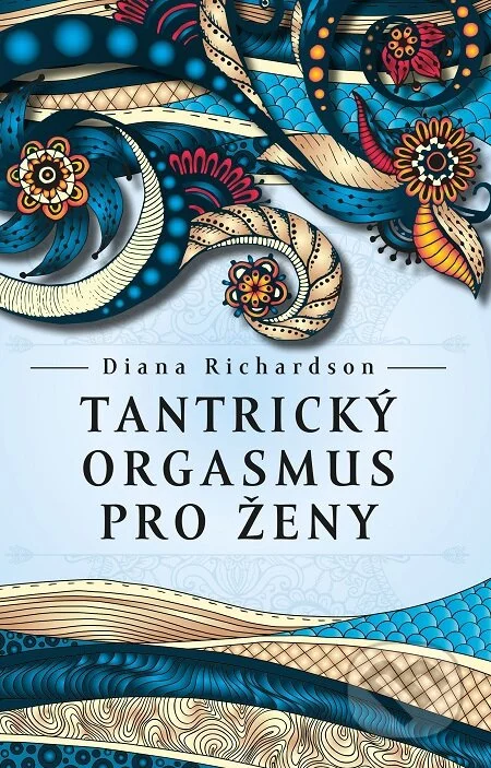 Tantrický orgasmus pro ženy-Diana Richardson