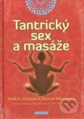 Tantrický sex a masáže-Mark Michaels a Patricia Johnson
