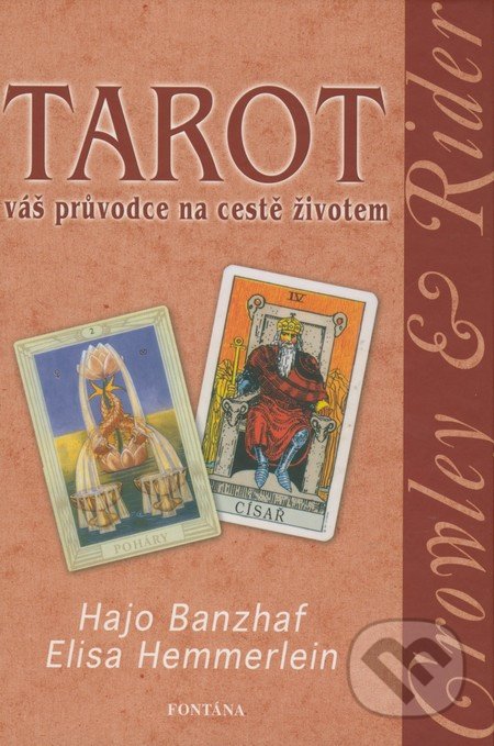Tarot - váš průvodce na cestě životem-Elisa Hemmerlein a Hajo Banzhaf