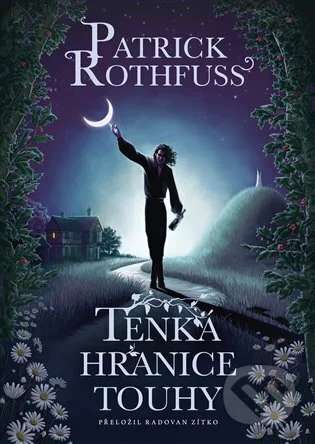 Tenká hranice touhy-Patrick Rothfuss