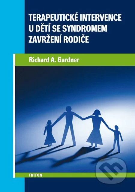 Terapeutické intervence u dětí se syndromem zavržení rodiče-Richard A. Gardner