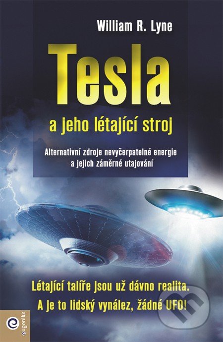 Tesla a jeho létající stroj-William R. Lyne