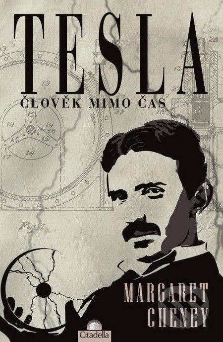 Tesla - člověk mimo čas-Margaret Cheney
