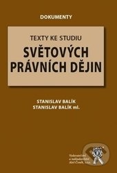 Texty ke studiu světových právních dějin-Stanislav Balík a Stanislav Balík ml.