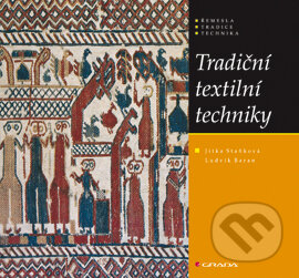Tradiční textilní techniky-Jitka Staňková a Ludvík Baran