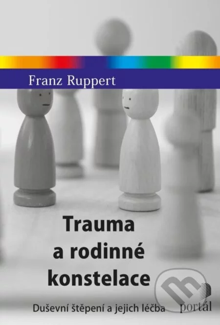 Trauma a rodinné konstelace-Franz Ruppert