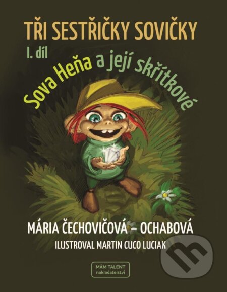 Tři sestřičky sovičky I. díl-Mária Čechovičová-Ochabová