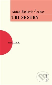 Tři sestry-Anton Pavlovič Čechov