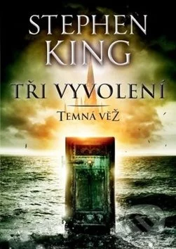 Tři vyvolení-Stephen King