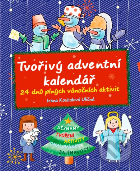 Tvořivý adventní kalendář-Irena Koukalová Uličná