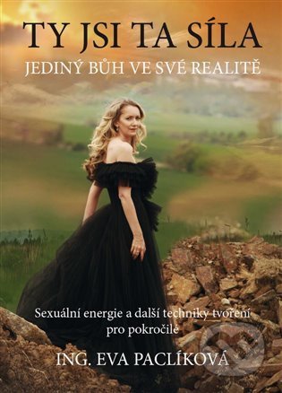 Ty jsi ta síla-Eva Paclíková