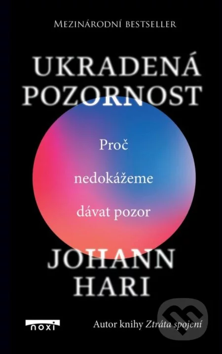 Ukradená pozornost-Johann Hari