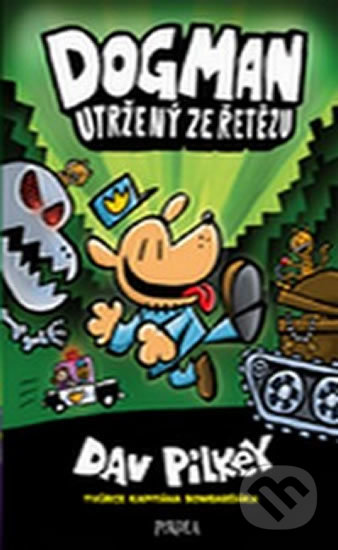 Utržený ze řetězu-Dav Pilkey